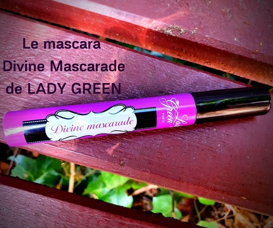 Le mascara Divine Mascarade de LADY GREEN 
