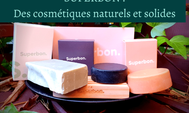 Superbon : Des cosmétiques naturels et solides