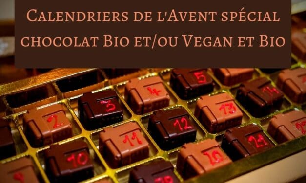Calendriers de l’Avent spécial chocolat Bio et/ou Vegan et Bio