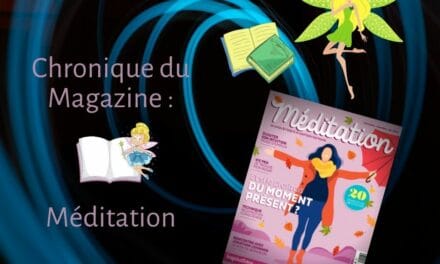 Méditation : Le magazine pour un corps et un esprit en Harmonie