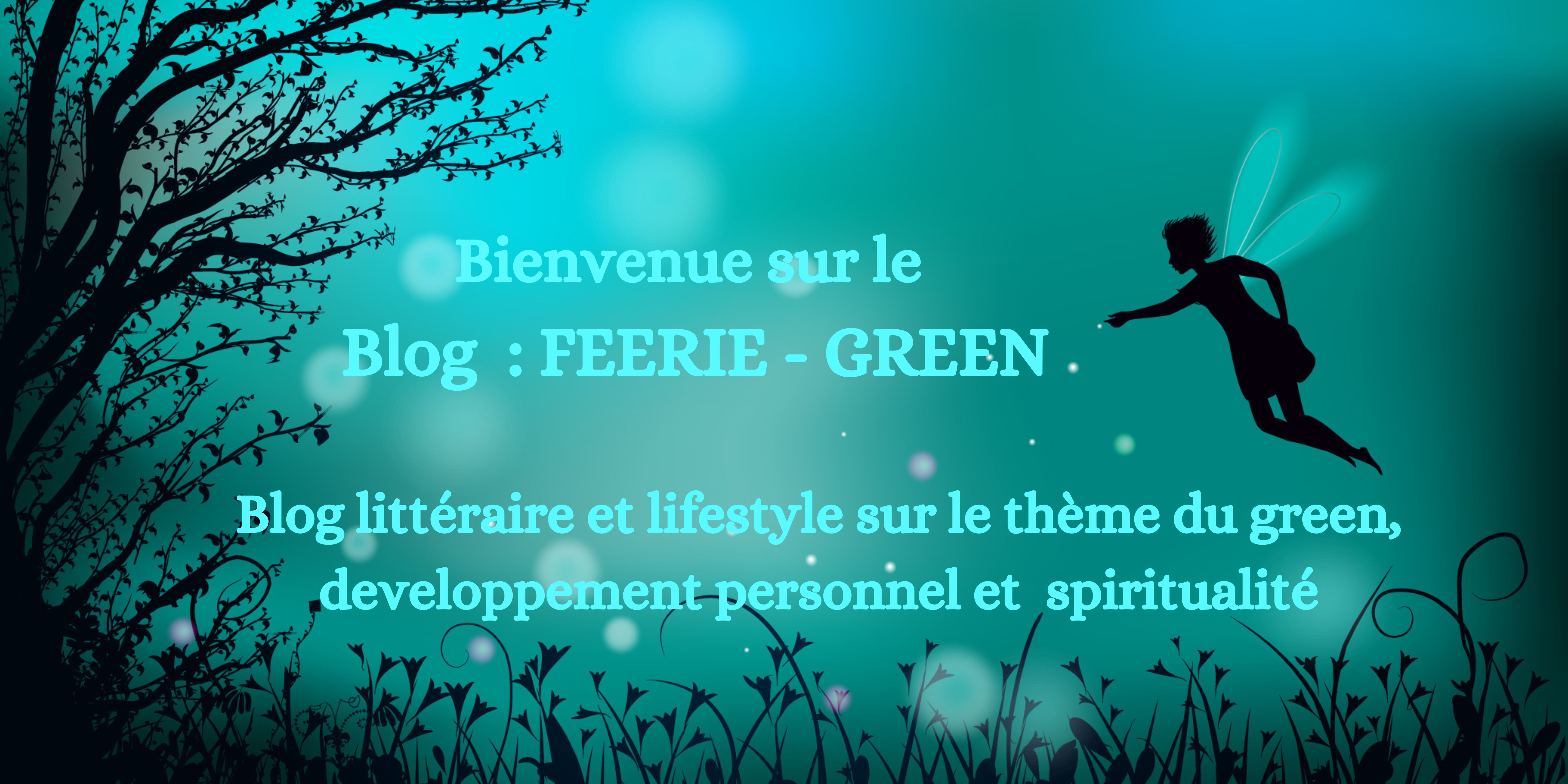 Blog féerie green