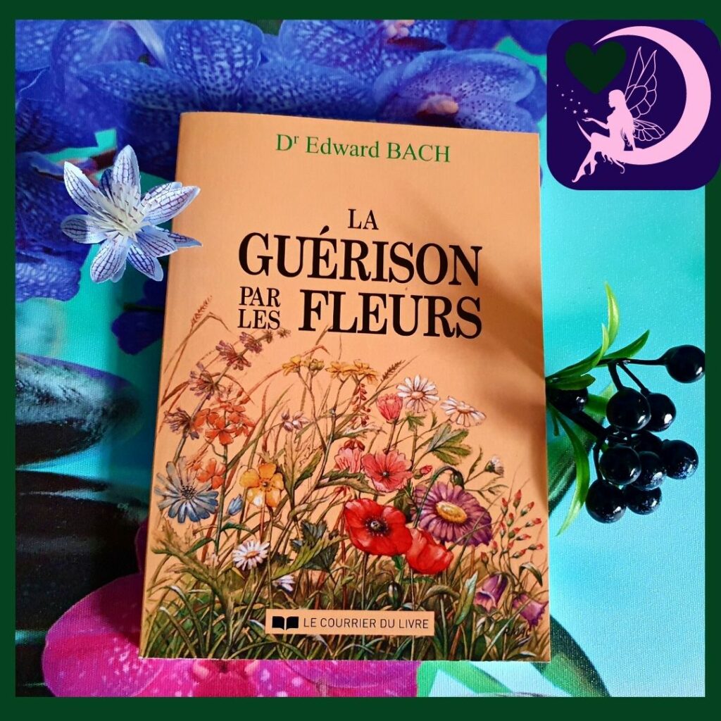 livre La guérison par les fleurs du Dr Edward Bach