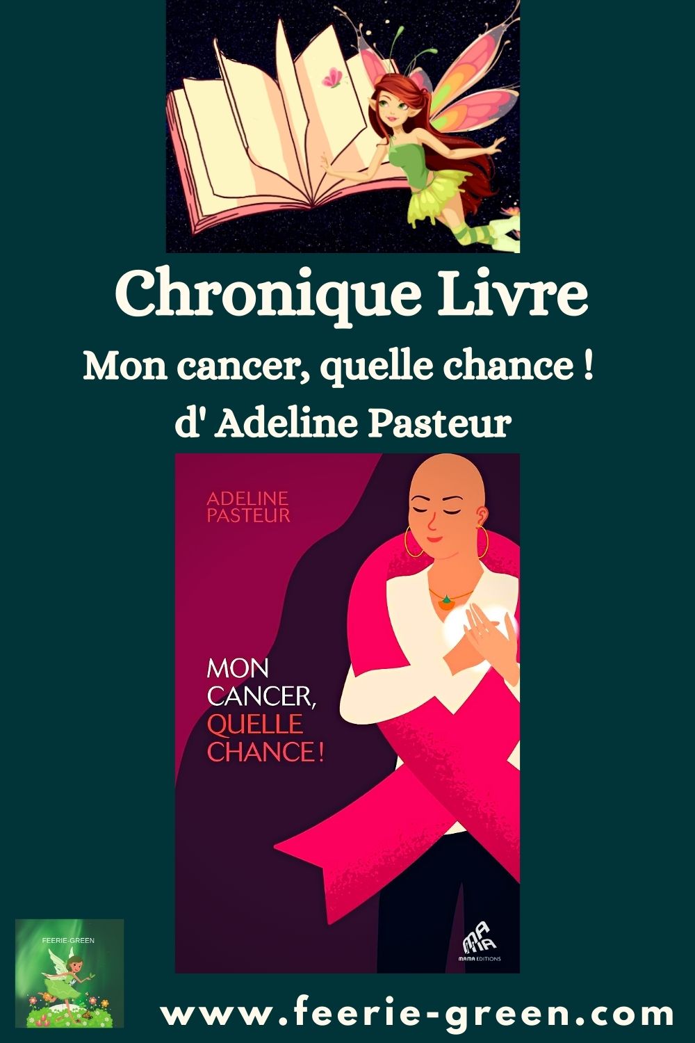 Mon cancer, quelle chance ! d' Adeline Pasteur - pinterest