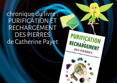 Purification et rechargement des pierres de Catherine Payet